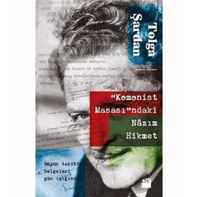 Komonist Masası'ndaki Nazım Hikmet - Tolga Şardan