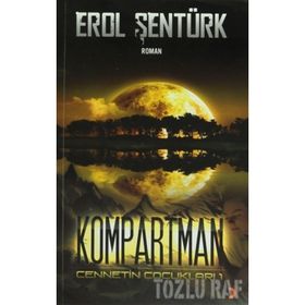 KOMPARTMAN CENNETIN ÇOCUKLARI 1 - EROL ŞENTÜRK