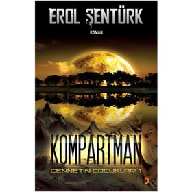 KOMPARTMAN CENNETIN ÇOCUKLARI 1 - EROL ŞENTÜRK