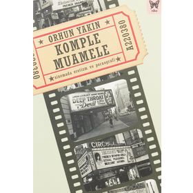 Komple Muamele: Sinemada Erotizm ve Pornografi - Orhun Yakın