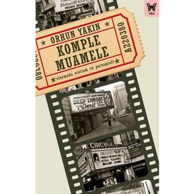 Komple Muamele: Sinemada Erotizm ve Pornografi - Orhun Yakın