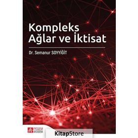 Kompleks Ağlar Ve İktisat - Semanur Soyyiğit
