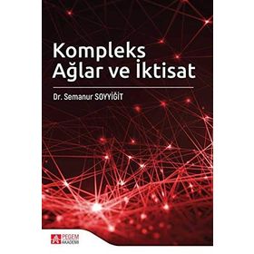 Kompleks Ağlar Ve İktisat - Semanur Soyyiğit