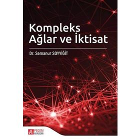 Kompleks Ağlar Ve İktisat - Semanur Soyyiğit