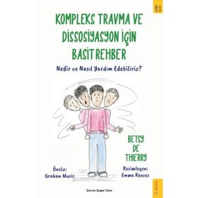 Kompleks Travma ve Dissosiyasyon İçin Basit Rehber - Betsy de Thierry - Sola Kidz