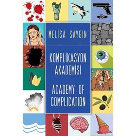 Komplikasyon Akademisi - Academy of Complication - Melisa Saygın