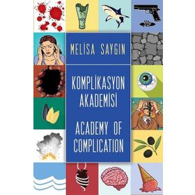 Komplikasyon Akademisi - Academy of Complication - Melisa Saygın