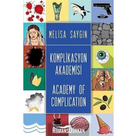 Komplikasyon Akademisi - Academy of Complication - Melisa Saygın