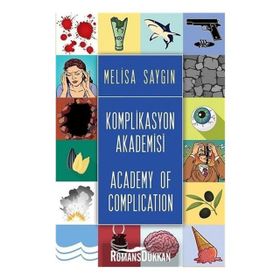 Komplikasyon Akademisi - Academy of Complication - Melisa Saygın