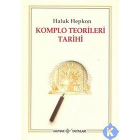 KOMPLO TEORILERI TARIHI - HALUK HEPKON