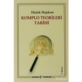 KOMPLO TEORILERI TARIHI - HALUK HEPKON