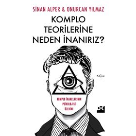 Komplo Teorilerine Neden İnanırız Onurcan Yılmaz