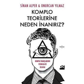 Komplo Teorilerine Neden İnanırız Onurcan Yılmaz