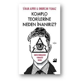 Komplo Teorilerine Neden İnanırız Onurcan Yılmaz