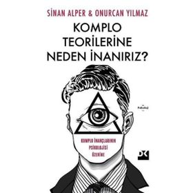 Komplo Teorilerine Neden İnanırız Onurcan Yılmaz