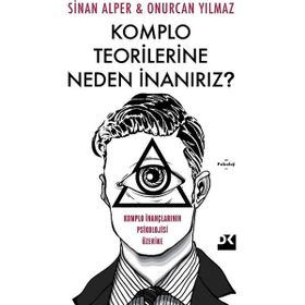 Komplo Teorilerine Neden İnanırız Onurcan Yılmaz