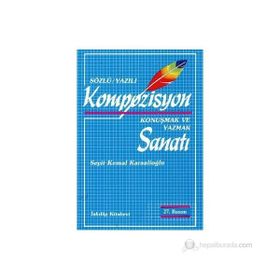 Kompozisyon Konuşmak ve Yazmak Sanatı - Seyit Kemal Karaalioğlu