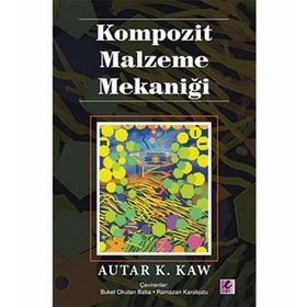 Kompozit Malzeme Mekaniği - Autar K. Kaw Prof. Dr. Ramazan Karakuzu