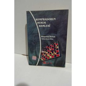 Kompradorun Hukuk Hamlesi Anayasal İktisat - Bülent Savaş Güler