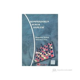 Kompradorun Hukuk Hamlesi Anayasal İktisat - Bülent Savaş Güler
