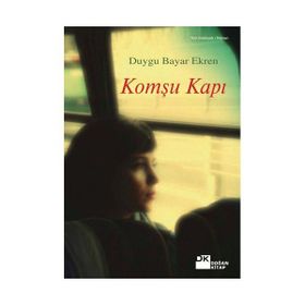 KOMŞU KAPI - DUYGU BAYAR EKREN
