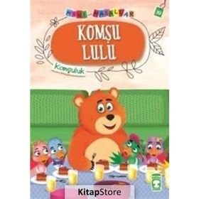 Komşu Lulu-Mini Masallar 4-Komşuluk - Nalan Aktaş Sönmez