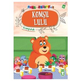 Komşu Lulu-Mini Masallar 4-Komşuluk - Nalan Aktaş Sönmez