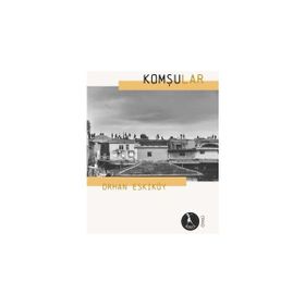 Komşular - Orhan Eskiköy