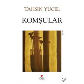 KOMŞULAR - TAHSIN YÜCEL