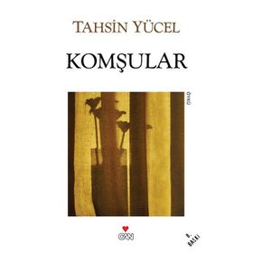 KOMŞULAR - TAHSIN YÜCEL
