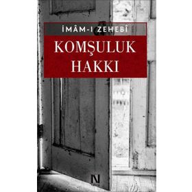 Komşuluk Hakkı - İmam Zehebi