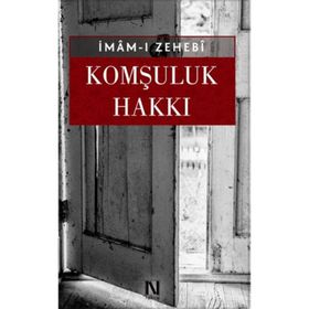 Komşuluk Hakkı - İmam Zehebi