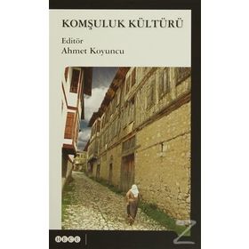 Komşuluk Kültürü - uzm psikiyatr ahmet koyuncu