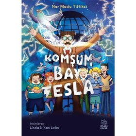 Komşum Bay Tesla - Nur Muslu Tiftikci