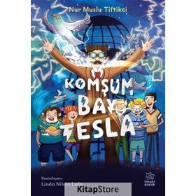 Komşum Bay Tesla - Nur Muslu Tiftikci