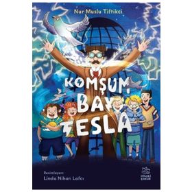 Komşum Bay Tesla - Nur Muslu Tiftikci