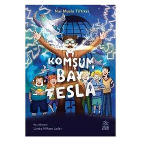 Komşum Bay Tesla - Nur Muslu Tiftikci