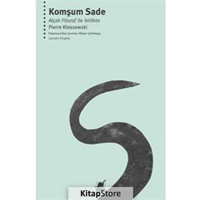 Komşum Sade - Pierre Klossowski