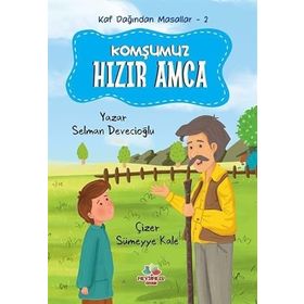 Komşumuz Hızır Amca Kaf Dağından Masallar 2 Selman Devecioğlu