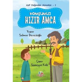 Komşumuz Hızır Amca Kaf Dağından Masallar 2 Selman Devecioğlu