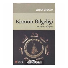KOMÜN BİLGELİĞİ BIR ALTERNATIF ÇAĞRISI - SEDAT EROĞLU