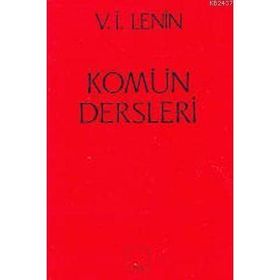 KOMÜN DERSLERI - VLADIMIR İLYİÇ LENIN