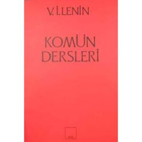 KOMÜN DERSLERI - VLADIMIR İLYİÇ LENIN