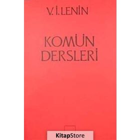 KOMÜN DERSLERI - VLADIMIR İLYİÇ LENIN