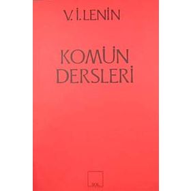 KOMÜN DERSLERI - VLADIMIR İLYİÇ LENIN