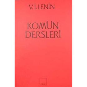 KOMÜN DERSLERI - VLADIMIR İLYİÇ LENIN