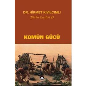 Komün Gücü - Hikmet Kıvılcımlı