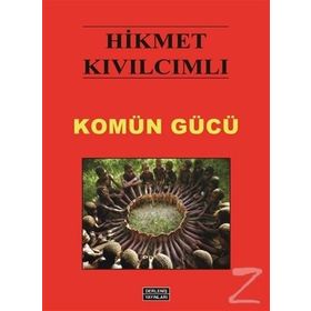 Komün Gücü - Hikmet Kıvılcımlı