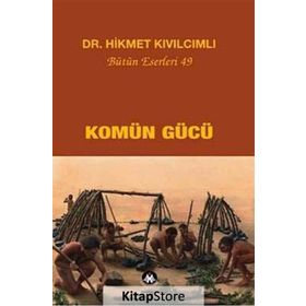 Komün Gücü - Hikmet Kıvılcımlı