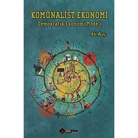 Komünalist Ekonomi - Ali Koç